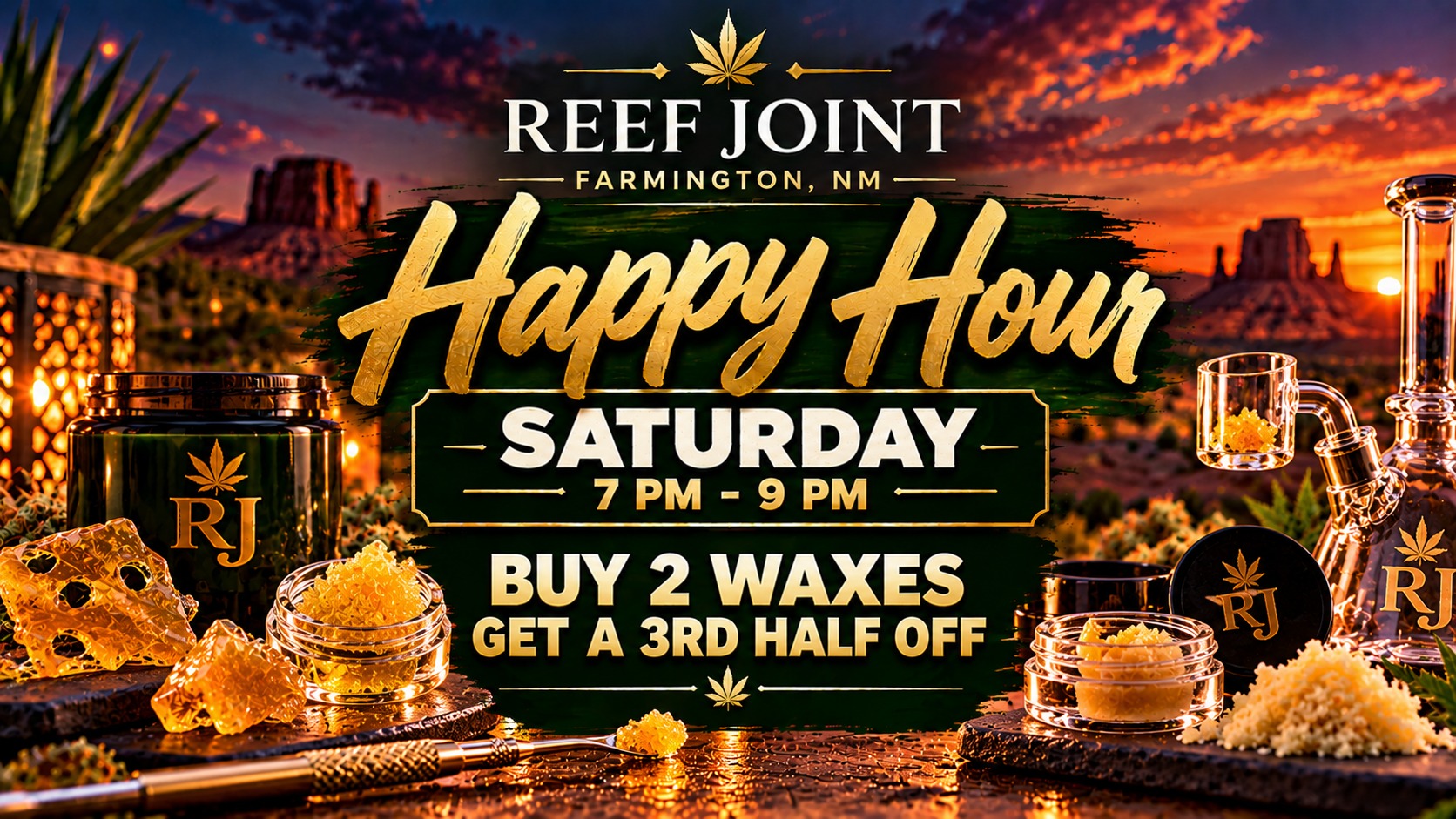 Saturday Happy Hour - Buy 2 Waxes Get a Third Half Off at Reef Joint in Farmington NM