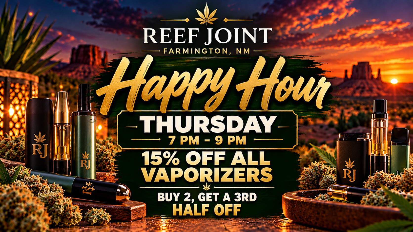 Thursday Happy Hour - 15% Off All Vaporizers and Buy 2 Get a Third Half Off at Reef Joint in Farmington NM