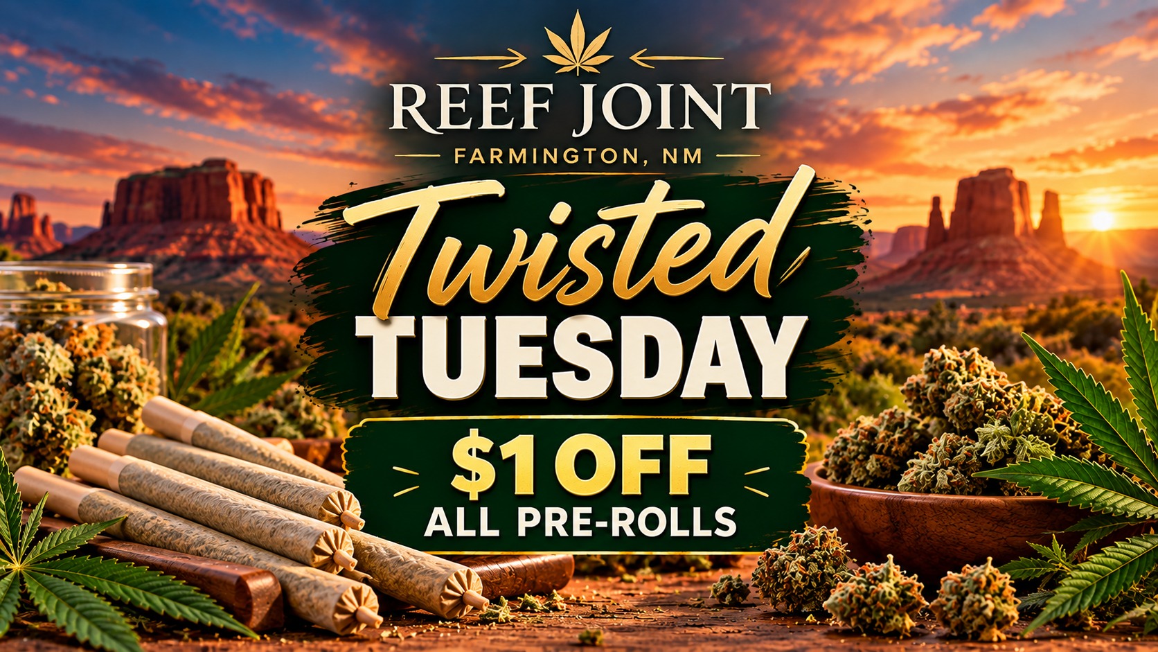 Twisted Tuesday - $1 Off All Pre-Rolls at Reef Joint in Farmington NM